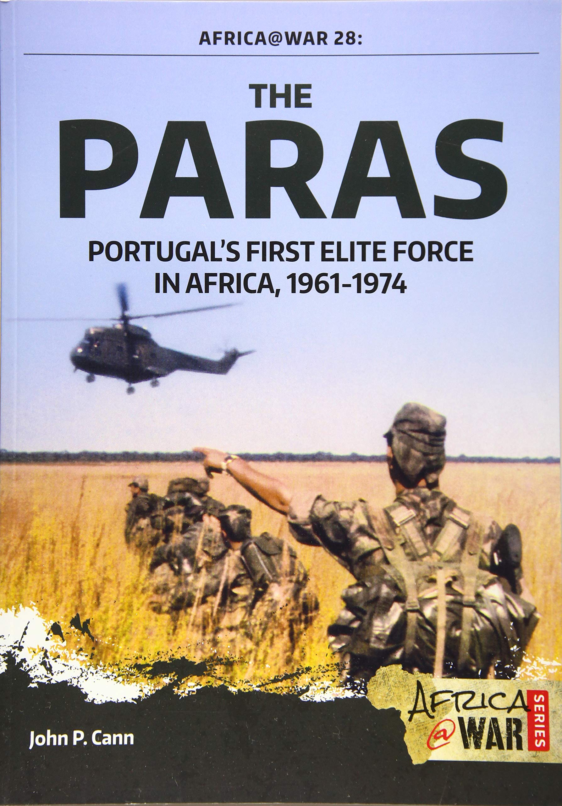 The Paras: Portugal’s First Elite Force in Africa, 1961–1974