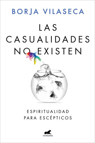 Las casualidades no existen Espiritualidad para escépticos