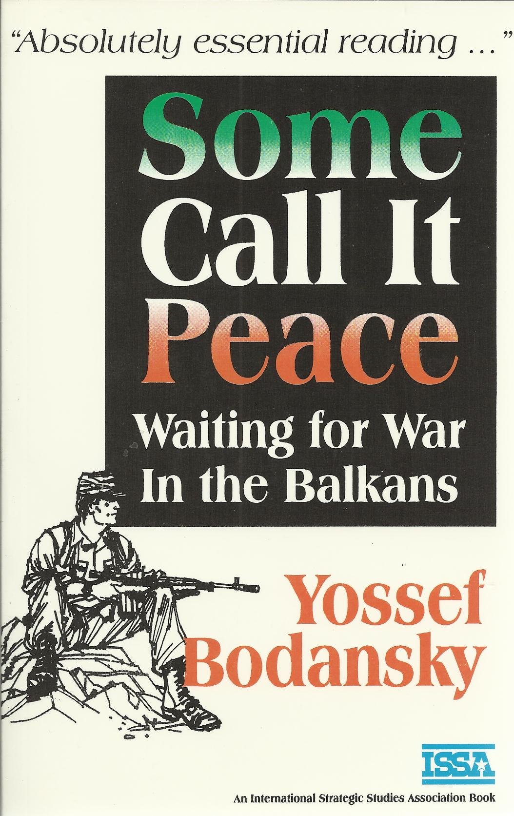 Some Call It Peace: Waiting for the War In the Balkans