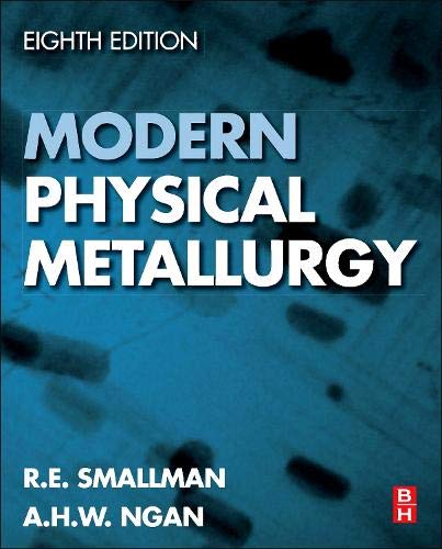 Modern Physical Metallurgy,  Eighth     Edition [8th   Edition] (Instructor Res n. 1 of 2, Solution  Manual)  (Solutions)