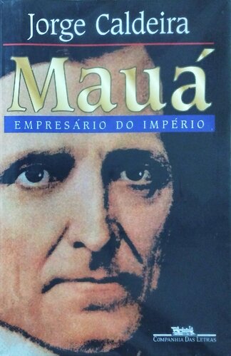 Mauá: empresário do império