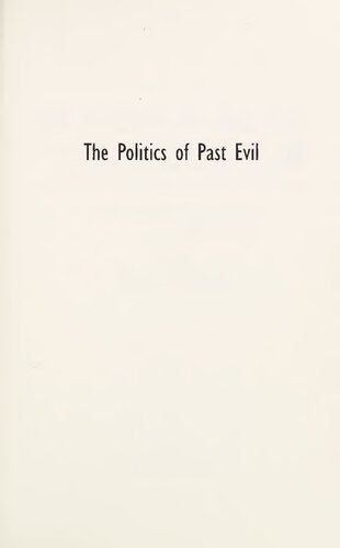 Politics of Past Evil - Religion, Reconciliation, and Dilemmas of Transitional Justice