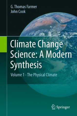 Climate Change Science: A Modern Synthesis: Volume 1 - The Physical Climate