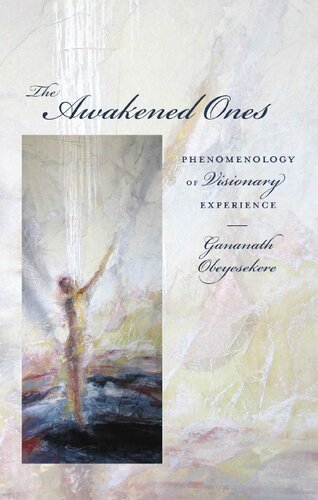 The Awakened Ones: Phenomenology of Visionary Experience