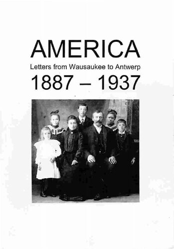 America Letters from Wausaukee to Antwerp 1887-1937