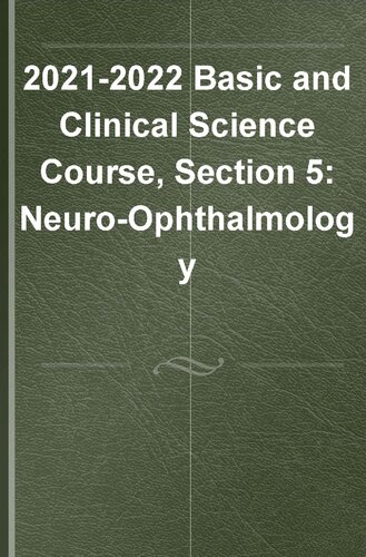 2021–2022 BCSC Basic and Clinical Science Course™,Section 5: Neuro-Ophthalmology.