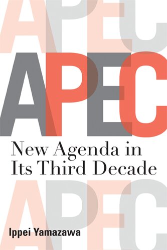 Asia-Pacific Economic Cooperation : New Agenda in Its Third Decade