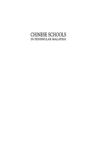 Chinese Schools in Peninsular Malaysia : the Struggle for Survival