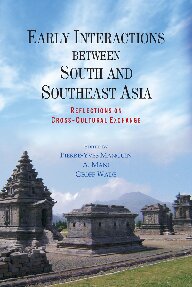 Early interactions between South and Southeast Asia : reflections on cross-cultural exchange