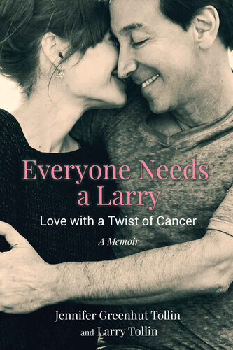 Everyone Needs a Larry: Love with a Twist of Cancer