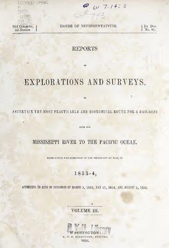 Reports of explorations and surveys, to ascertain the most practicable and economical route for a railroad from the Mississippi River to the Pacific Ocean