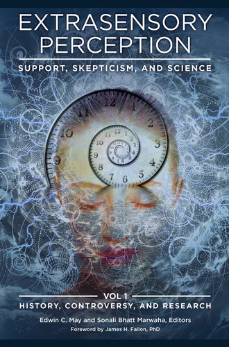 Extrasensory Perception: Support, Skepticism, and Science (Volume 1)