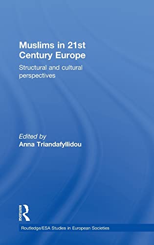 Muslims in 21st Century Europe: Structural and Cultural Perspectives