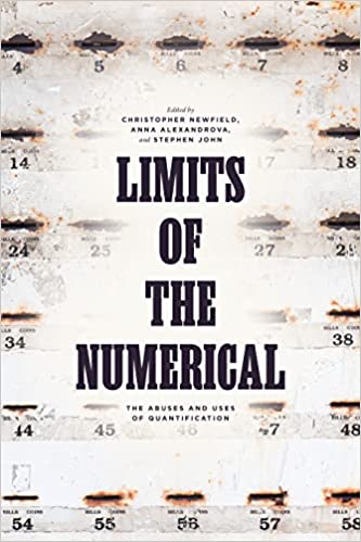 Limits of the Numerical: The Abuses and Uses of Quantification