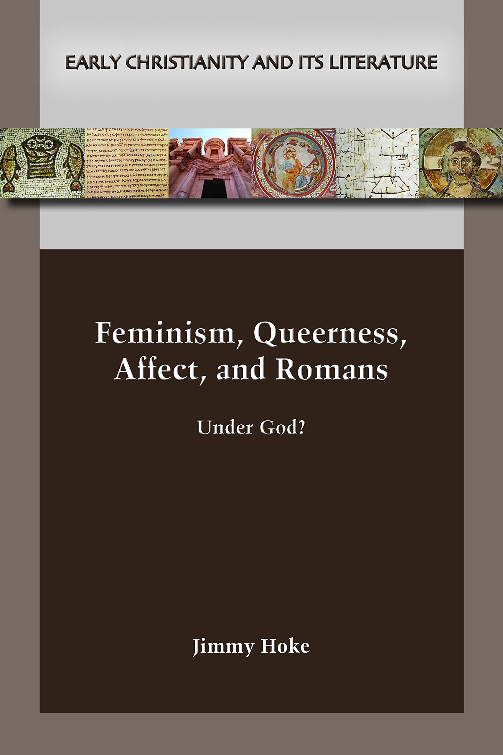 Feminism, Queerness, Affect, and Romans: Under God?