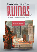 Colonialismo en ruinas: Lima frente al terremoto y tsunami de 1746