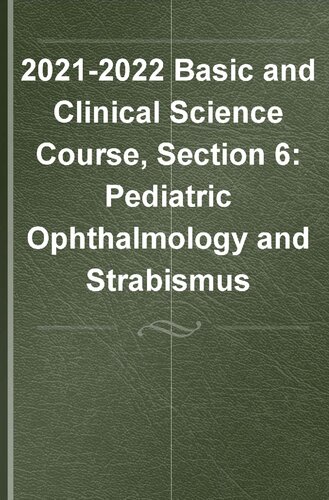 2021–2022 BCSC Basic and Clinical Science Course™,Section 6: Pediatric Ophthalmology and Strabismus