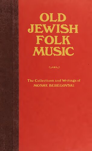 Old Jewish Folk Music: The Collections and Writings of Moshe Beregovski