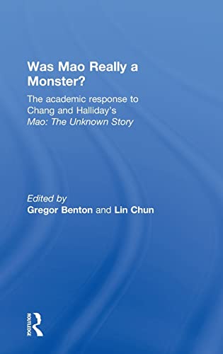 Was Mao Really a Monster?: The academic response to Chang and Halliday's Mao: The Unknown Story