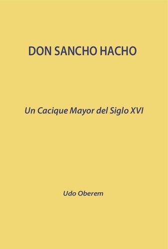 Don Sancho Hacho. Un cacique mayor del siglo XVI