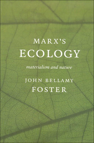 Marx’s Ecology: Materialism and Nature