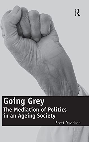 Going Grey: The Mediation of Politics in an Ageing Society