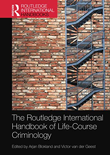 The Routledge International Handbook of Life-Course Criminology