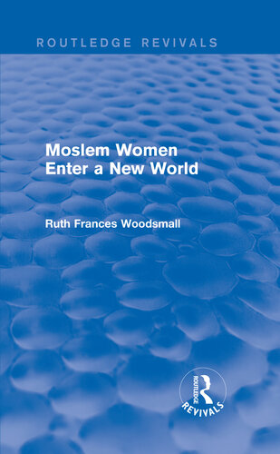 Routledge Revivals: Moslem Women Enter a New World (1936)