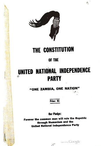 The Constitution of the United National Independence Party. “One Zambia, One Nation”