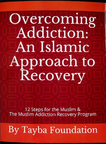 Overcoming Addiction - An Islamic Approach to Recovery