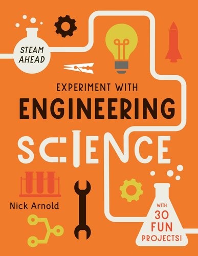 Experiment with Engineering: Fun Projects to Try at Home