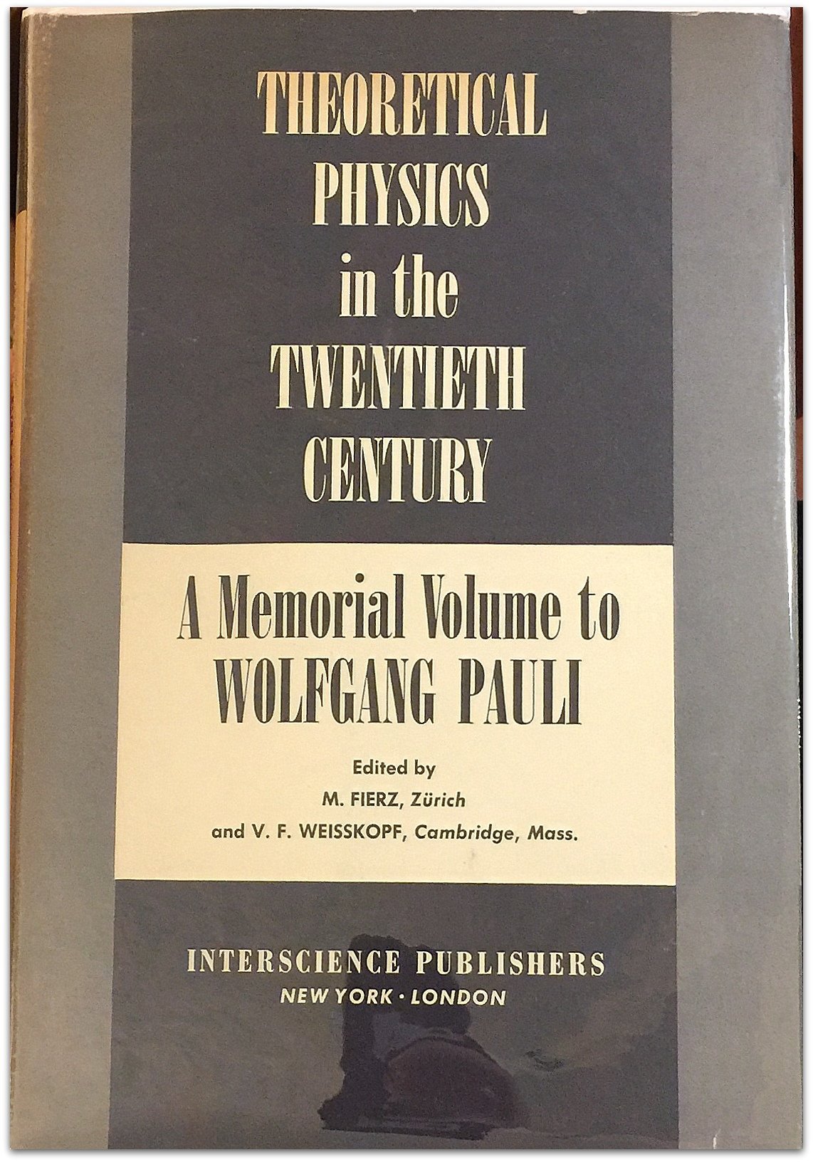 Theoretical Physics in the Twentieth Century: a Memorial Volume to Wolfgang Pauli