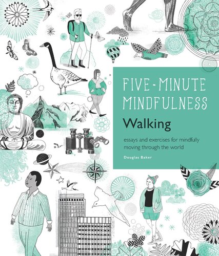 5-Minute Mindfulness Walking: Essays and Exercises for Mindfully Moving Through the World