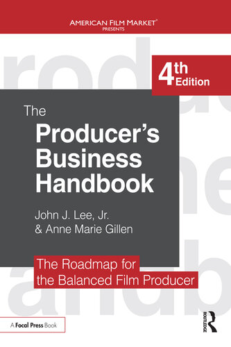 The Producer's Business Handbook: The Roadmap for the Balanced Film Producer