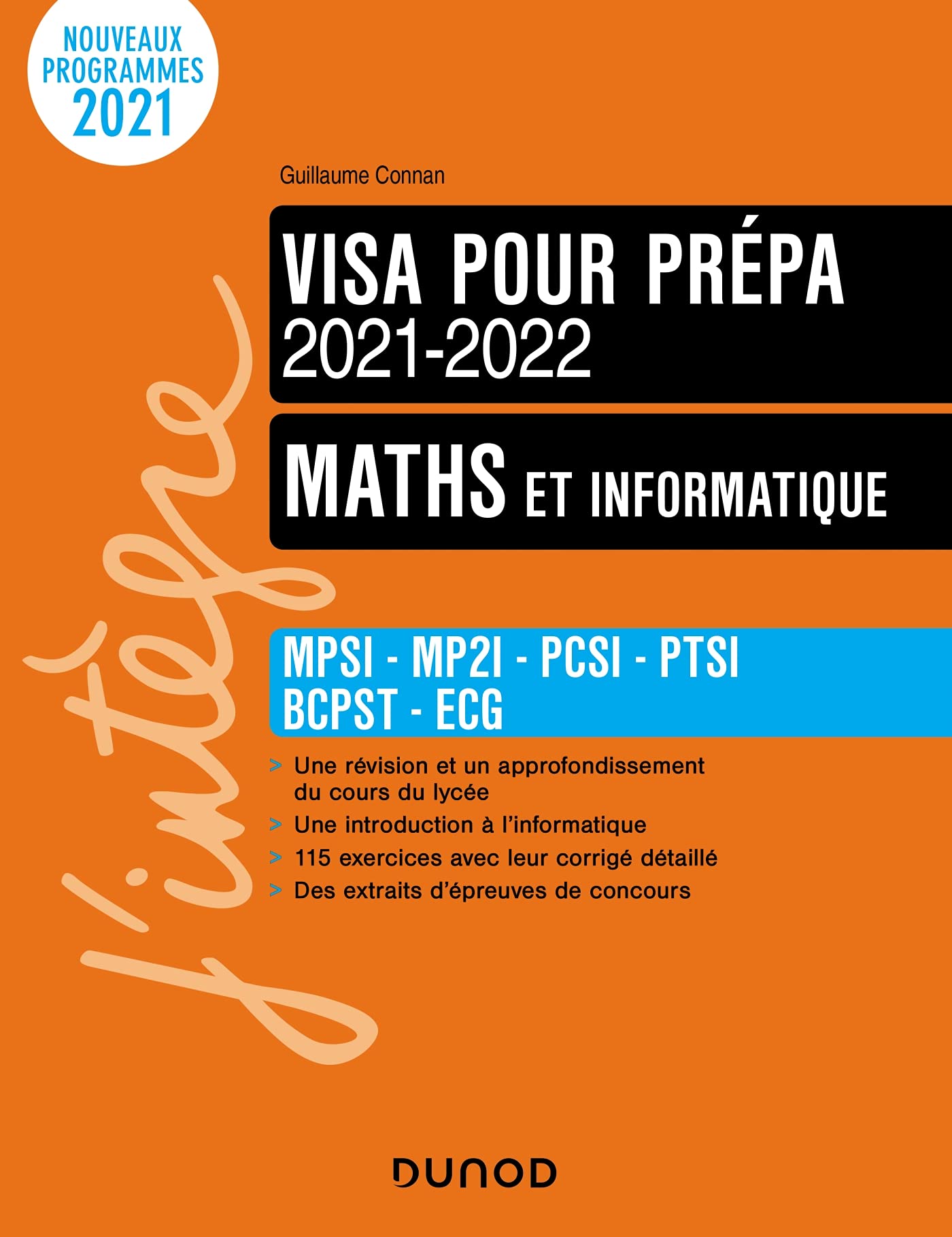 Maths et informatique - Visa pour la prépa 2021-2022 - MPSI-MP2I-PCSI-PTSI-BCPST-ECG: MPSI-MP2I-PCSI-PTSI-BCPST-ECG (2021-2022)