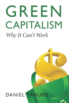 Green Capitalism: Why It Can't Work