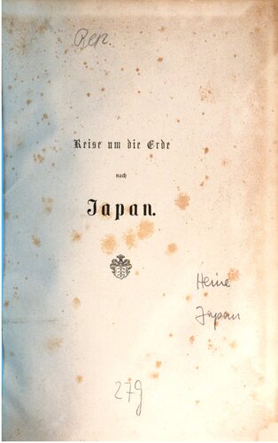 Reise um die Erde nach Japan an Bord der Expeditions-Escadre unter Commodore M. C. Perry in den Jahren 1853, 1854 und 1855, unternommen im Auftrage der Regierung der Vereinigten Staaten