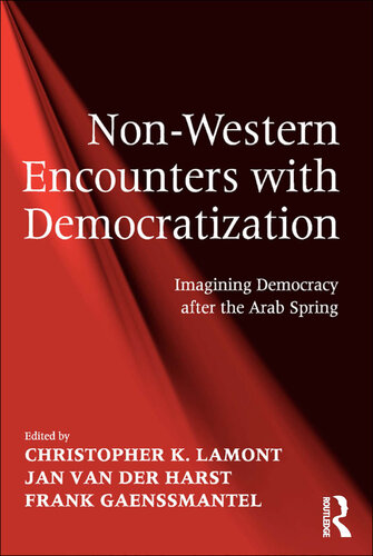 Non-Western Encounters With Democratization: Imagining Democracy After the Arab Spring