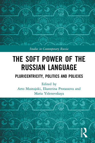 The Soft Power of the Russian Language: Pluricentricity, Politics and Policies