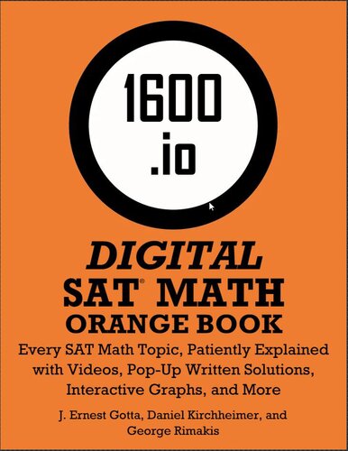 1600.io SAT Math Orange Book Volume I and II (809 pages)Every SAT Math Topic, Patiently Explained