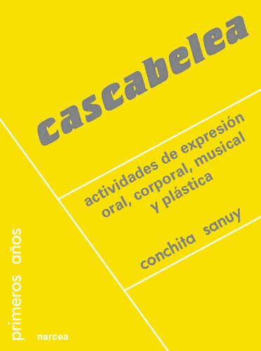 Cascabelea. Actividades de expresión oral, corporal, musical y plástica