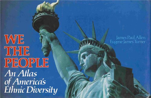 We The People: An Atlas Of Americas Ethnic Diversity