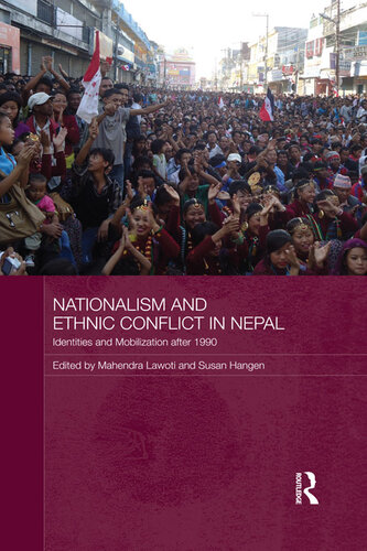 Nationalism and Ethnic Conflict in Nepal: Identities and Mobilization After 1990