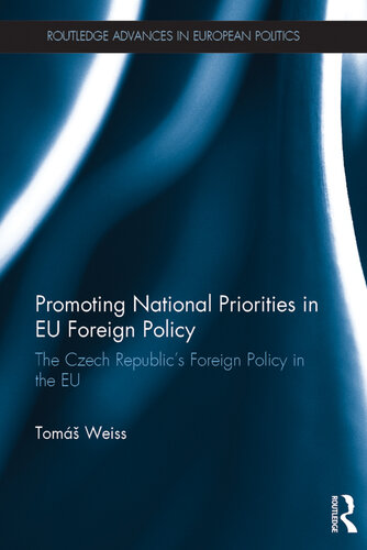 Promoting National Priorities in EU Foreign Policy: The Czech Republic’s Foreign Policy in the EU