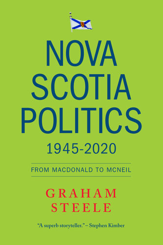 Nova Scotia Politics 1945-2020: From Macdonald to MacNeil