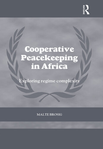 Cooperative Peacekeeping in Africa: Exploring Regime Complexity