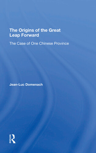 The Origins of the Great Leap Forward: The Case of One Chinese Province