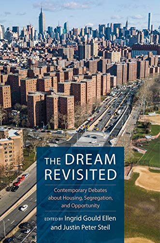 The Dream Revisited: Contemporary Debates About Housing, Segregation, and Opportunity