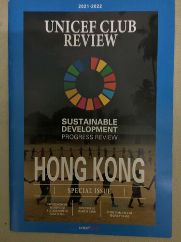 2021-2022 UNICEF CLUB REVIEW SUSTAINABLE DEVELOPMENT PROGRESS REVIEW HONG KONG SPECIAL ISSUE