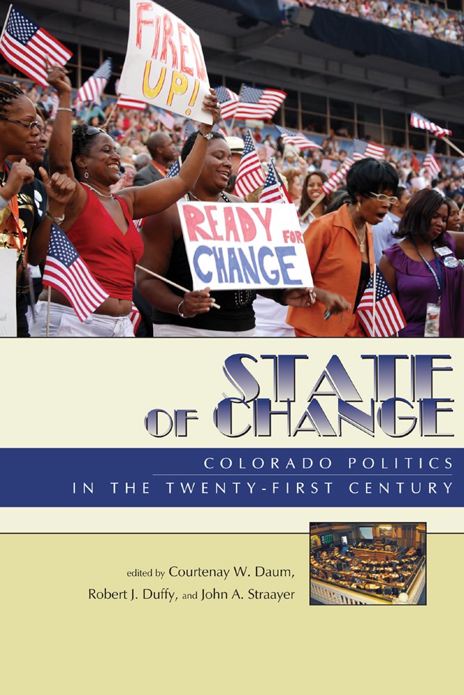 State of Change: Colorado Politics in the Twenty-first Century